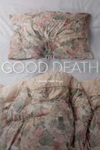 Nonton Film The Good Death (2019) Subtitle Indonesia Streaming Movie Download