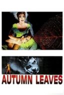 Layarkaca21 LK21 Dunia21 Nonton Film Autumn Leaves (1956) Subtitle Indonesia Streaming Movie Download