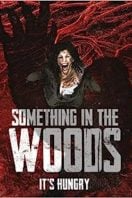 Layarkaca21 LK21 Dunia21 Nonton Film Something in the Woods (2022) Subtitle Indonesia Streaming Movie Download