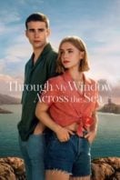 Layarkaca21 LK21 Dunia21 Nonton Film Through My Window: Across the Sea (2023) Subtitle Indonesia Streaming Movie Download