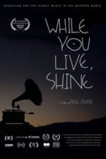 While You Live, Shine (2018)