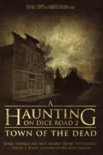 A Haunting On Dice Road 2: Town of the Dead (2017)