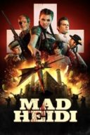 Layarkaca21 LK21 Dunia21 Nonton Film Mad Heidi (2022) Subtitle Indonesia Streaming Movie Download