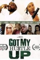 Layarkaca21 LK21 Dunia21 Nonton Film Got My Hustle Up (2018) Subtitle Indonesia Streaming Movie Download