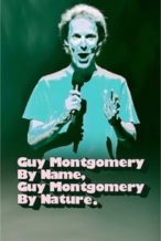 Nonton Film Guy Montgomery By Name, Guy Montgomery By Nature (2022) Subtitle Indonesia Streaming Movie Download