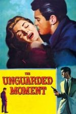 The Unguarded Moment (1956)