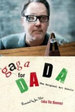 Nonton Film Gaga for Dada: The Original Art Rebels (2016) Subtitle Indonesia Streaming Movie Download