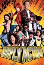 Nonton Film Simply Actors (2007) Subtitle Indonesia Streaming Movie Download