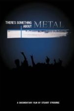 There’s Something About Metal (2009)