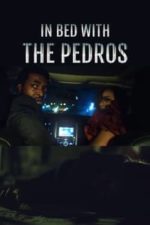 In Bed with the Pedros (2023)