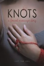 Nonton Film Knots: A Forced Marriage Story (2020) Subtitle Indonesia Streaming Movie Download