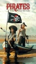 Nonton Film Pirates of the Great Salt Lake (2006) Subtitle Indonesia Streaming Movie Download