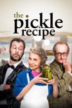 Nonton Film The Pickle Recipe (2016) Subtitle Indonesia Streaming Movie Download