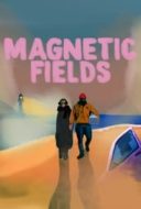 Layarkaca21 LK21 Dunia21 Nonton Film Magnetic Fields (2022) Subtitle Indonesia Streaming Movie Download