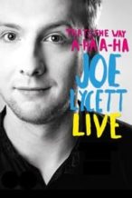 Nonton Film Joe Lycett: That’s the Way, A-Ha, A-Ha, Joe Lycett (2016) Subtitle Indonesia Streaming Movie Download