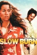 Layarkaca21 LK21 Dunia21 Nonton Film Slow Burn (2000) Subtitle Indonesia Streaming Movie Download