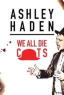 Layarkaca21 LK21 Dunia21 Nonton Film Ashley Haden: We All Die C**ts (2019) Subtitle Indonesia Streaming Movie Download