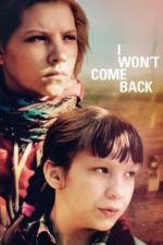 I Won’t Come Back (2014)