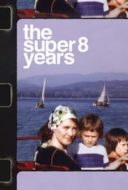 Layarkaca21 LK21 Dunia21 Nonton Film The Super 8 Years (2022) Subtitle Indonesia Streaming Movie Download