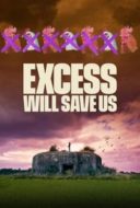 Layarkaca21 LK21 Dunia21 Nonton Film Excess Will Save Us (2022) Subtitle Indonesia Streaming Movie Download