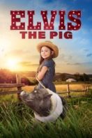 Layarkaca21 LK21 Dunia21 Nonton Film Elvis the Pig (2023) Subtitle Indonesia Streaming Movie Download