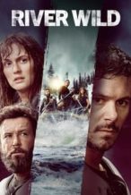 Nonton Film River Wild (2023) Subtitle Indonesia Streaming Movie Download