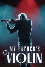 Nonton Film My Father’s Violin (2022) Subtitle Indonesia Streaming Movie Download