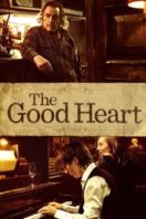 Layarkaca21 LK21 Dunia21 Nonton Film The Good Heart (2009) Subtitle Indonesia Streaming Movie Download