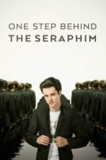 One Step Behind the Seraphim (2017)