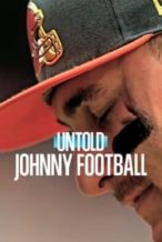 Nonton Film Untold: Johnny Football (2023) Subtitle Indonesia Streaming Movie Download