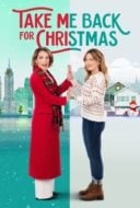 Layarkaca21 LK21 Dunia21 Nonton Film Take Me Back for Christmas (2023) Subtitle Indonesia Streaming Movie Download