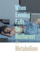 Layarkaca21 LK21 Dunia21 Nonton Film When Evening Falls on Bucharest or Metabolism (2013) Subtitle Indonesia Streaming Movie Download