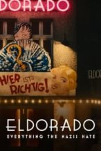 Nonton Film Eldorado: Everything the Nazis Hate (2023) Subtitle Indonesia Streaming Movie Download