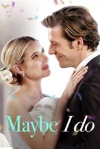 Nonton Film Maybe I Do (2023) Subtitle Indonesia Streaming Movie Download