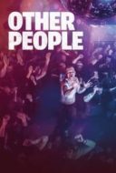 Layarkaca21 LK21 Dunia21 Nonton Film Other People (2021) Subtitle Indonesia Streaming Movie Download