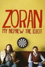 Nonton Film Zoran: My Nephew the Idiot (2013) Subtitle Indonesia Streaming Movie Download