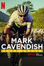 Nonton Film Mark Cavendish: Never Enough (2023) Subtitle Indonesia Streaming Movie Download