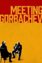 Nonton Film Meeting Gorbachev (2019) Subtitle Indonesia Streaming Movie Download