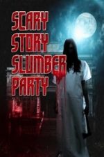 Scary Story Slumber Party (2017)