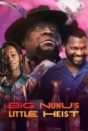 Layarkaca21 LK21 Dunia21 Nonton Film Big Nunu’s Little Heist (2023) Subtitle Indonesia Streaming Movie Download