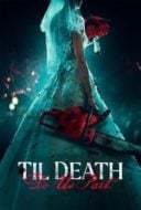 Layarkaca21 LK21 Dunia21 Nonton Film Til Death Do Us Part (2023) Subtitle Indonesia Streaming Movie Download