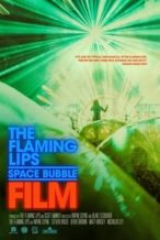 Nonton Film The Flaming Lips Space Bubble Film (2022) Subtitle Indonesia Streaming Movie Download