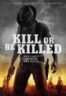 Layarkaca21 LK21 Dunia21 Nonton Film Kill or Be Killed (2016) Subtitle Indonesia Streaming Movie Download