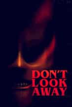 Nonton Film Don’t Look Away (2023) Subtitle Indonesia Streaming Movie Download