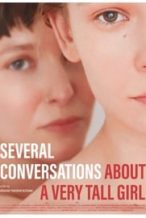 Nonton Film Several Conversations About a Very Tall Girl (2018) Subtitle Indonesia Streaming Movie Download