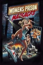 Women’s Prison Massacre (1983)