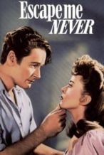 Nonton Film Escape Me Never (1947) Subtitle Indonesia Streaming Movie Download