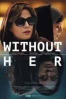 Layarkaca21 LK21 Dunia21 Nonton Film Without Her (2022) Subtitle Indonesia Streaming Movie Download