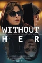 Nonton Film Without Her (2022) Subtitle Indonesia Streaming Movie Download