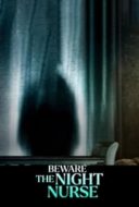 Layarkaca21 LK21 Dunia21 Nonton Film Beware the Night Nurse (2023) Subtitle Indonesia Streaming Movie Download